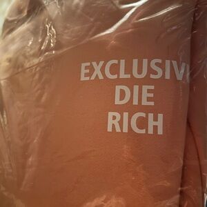 Pink/Peachy hoodie with white “ Exclusive Die Rich “ on chest #hoodie